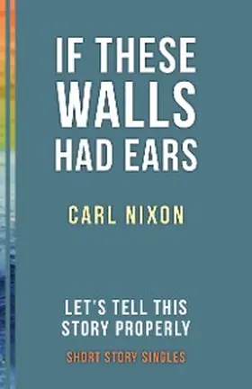 Nixon / Allfrey |  If These Walls Had Ears | eBook | Sack Fachmedien