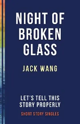 Wang / Allfrey |  The Night of Broken Glass | eBook | Sack Fachmedien