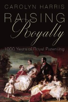 Harris |  Raising Royalty | eBook | Sack Fachmedien