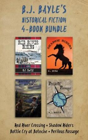 Bayle |  B.J. Bayle's Historical Fiction 4-Book Bundle | eBook | Sack Fachmedien