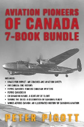Pigott |  Aviation Pioneers of Canada 7-Book Bundle | eBook | Sack Fachmedien