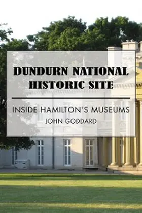 Goddard |  Dundurn National Historic Site | eBook | Sack Fachmedien