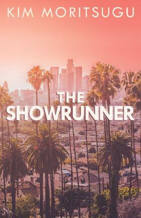 Moritsugu | The Showrunner | Buch | 978-1-4597-4097-6 | www.sack.de