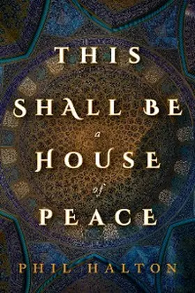 Halton |  This Shall Be a House of Peace | eBook | Sack Fachmedien