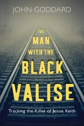 Goddard |  The Man with the Black Valise | eBook | Sack Fachmedien