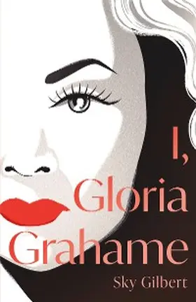 Gilbert |  I, Gloria Grahame | eBook | Sack Fachmedien