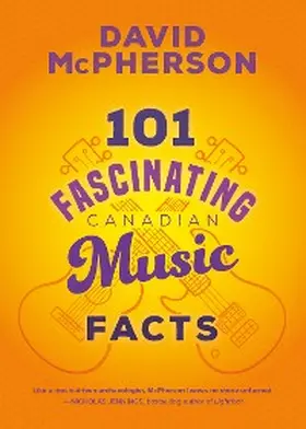 McPherson |  101 Fascinating Canadian Music Facts | eBook | Sack Fachmedien