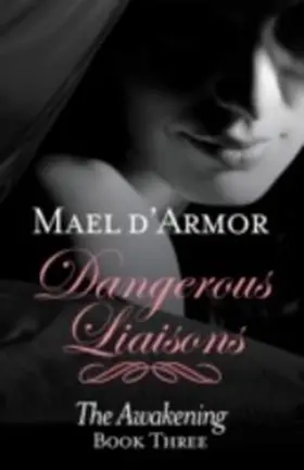 D'Armor |  Dangerous Liaisons: Awakening Book 3 | eBook | Sack Fachmedien