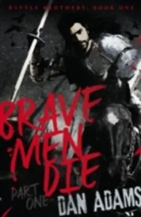 Adams |  Brave Men Die: Part 1 of 3 | eBook | Sack Fachmedien