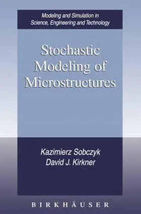 Sobczyk / Kirkner |  Stochastic Modeling of Microstructures | eBook | Sack Fachmedien