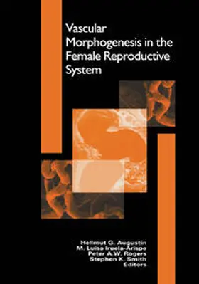 Augustin / Iruela-Arispe / Rogers |  Vascular Morphogenesis in the Female Reproductive System | eBook | Sack Fachmedien
