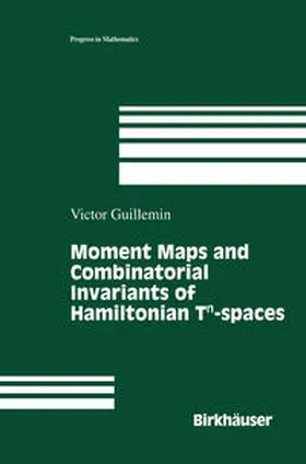 Guillemin | Moment Maps and Combinatorial Invariants of Hamiltonian Tn-spaces | E-Book | sack.de