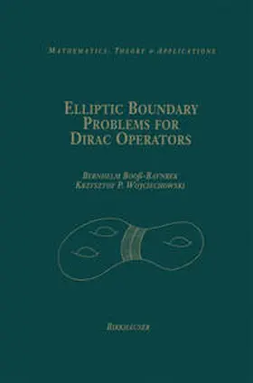 Booß-Bavnbek / Wojciechhowski |  Elliptic Boundary Problems for Dirac Operators | eBook | Sack Fachmedien