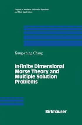 Chang | Infinite Dimensional Morse Theory and Multiple Solution Problems | E-Book | www.sack.de