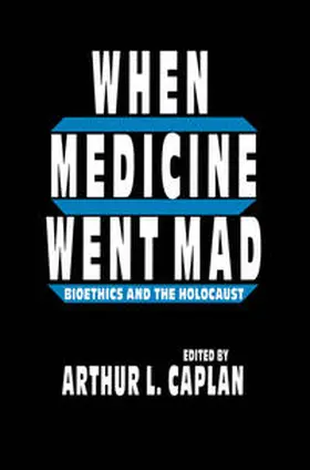 Caplan |  When Medicine Went Mad | eBook | Sack Fachmedien