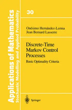 Hernandez-Lerma / Lasserre |  Discrete-Time Markov Control Processes | eBook | Sack Fachmedien