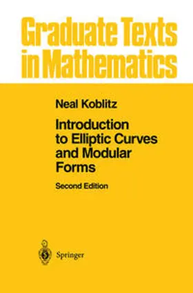 Koblitz |  Introduction to Elliptic Curves and Modular Forms | eBook | Sack Fachmedien