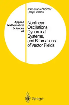 Guckenheimer / Holmes | Nonlinear Oscillations, Dynamical Systems, and Bifurcations of Vector Fields | E-Book | sack.de