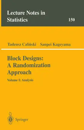 Calinski / Kageyama |  Block Designs: A Randomization Approach | eBook | Sack Fachmedien