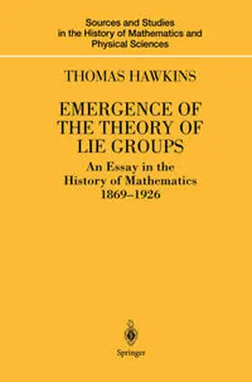 Hawkins |  Emergence of the Theory of Lie Groups | eBook | Sack Fachmedien