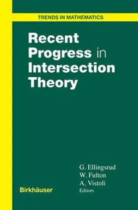 Ellingsrud / Fulton / Vistoli | Recent Progress in Intersection Theory | E-Book | www.sack.de