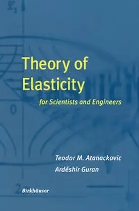 Atanackovic / Guran |  Theory of Elasticity for Scientists and Engineers | eBook | Sack Fachmedien