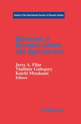 Filar / Gaitsgory / Mizukami |  Advances in Dynamic Games and Applications | eBook | Sack Fachmedien