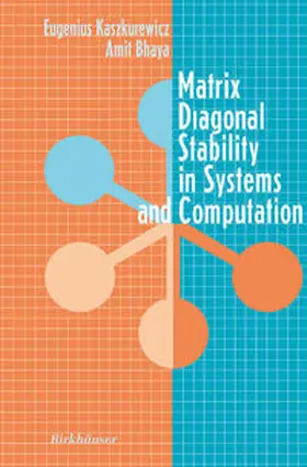Kaszkurewicz / Bhaya |  Matrix Diagonal Stability in Systems and Computation | eBook | Sack Fachmedien