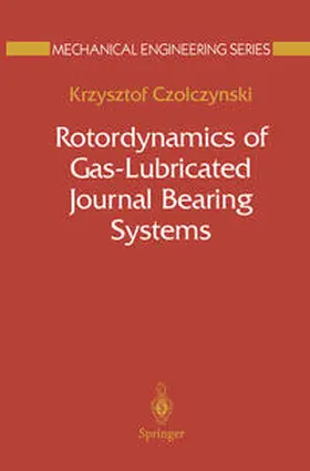 Czolczynski |  Rotordynamics of Gas-Lubricated Journal Bearing Systems | eBook | Sack Fachmedien