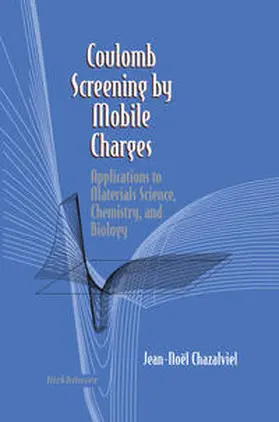 Chazalviel | Coulomb Screening by Mobile Charges | E-Book | www.sack.de