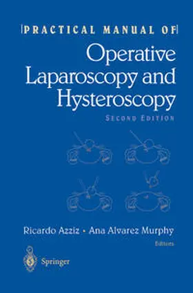 Azziz / Murphy |  Practical Manual of Operative Laparoscopy and Hysteroscopy | eBook | Sack Fachmedien