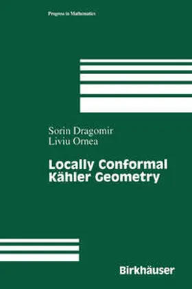 Dragomir / Ornea |  Locally Conformal Kähler Geometry | eBook | Sack Fachmedien