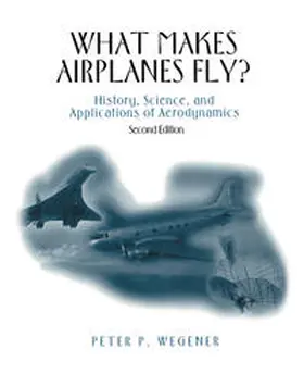 Wegener |  What Makes Airplanes Fly? | eBook | Sack Fachmedien