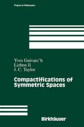 Guivarc'h / Ji / Taylor |  Compactifications of Symmetric Spaces | eBook | Sack Fachmedien