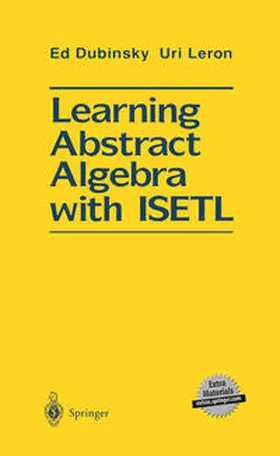 Dubinsky / Leron |  Learning Abstract Algebra with ISETL | eBook | Sack Fachmedien