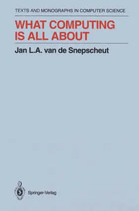 Snepscheut |  What Computing Is All About | eBook | Sack Fachmedien