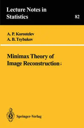 Korostelev / Tsybakov |  Minimax Theory of Image Reconstruction | eBook | Sack Fachmedien