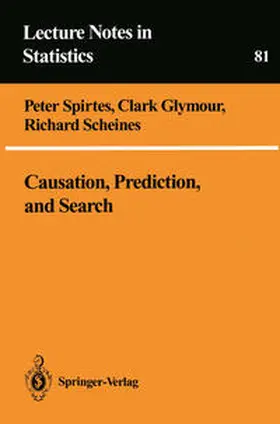 Spirtes / Glymour / Scheines |  Causation, Prediction, and Search | eBook | Sack Fachmedien