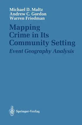Maltz / Gordon / Friedman |  Mapping Crime in Its Community Setting | eBook | Sack Fachmedien