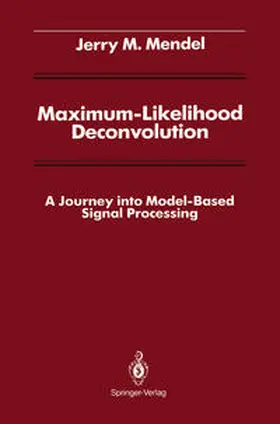 Mendel |  Maximum-Likelihood Deconvolution | eBook | Sack Fachmedien