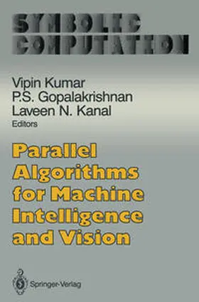 Kumar / Gopalakrishnan / Kanal |  Parallel Algorithms for Machine Intelligence and Vision | eBook | Sack Fachmedien