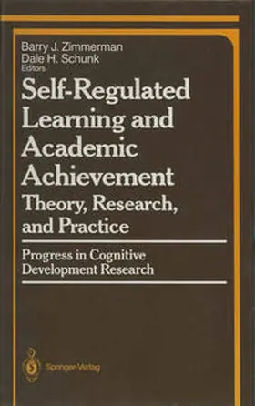 Zimmerman / Schunk |  Self-Regulated Learning and Academic Achievement | eBook | Sack Fachmedien