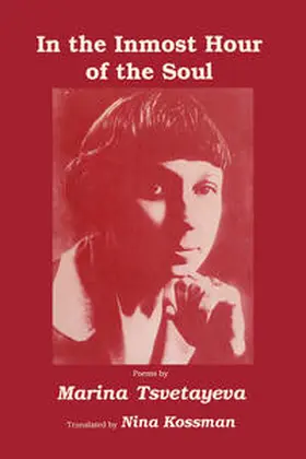 Tsvetayeva / Kossman |  In the Inmost Hour of the Soul | eBook | Sack Fachmedien