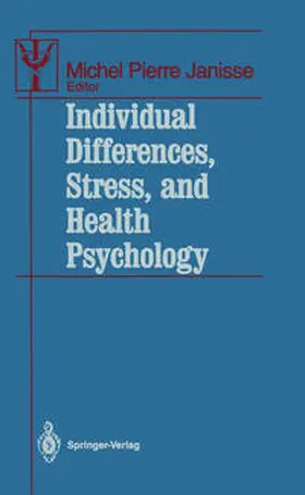Janisse |  Individual Differences, Stress, and Health Psychology | eBook | Sack Fachmedien