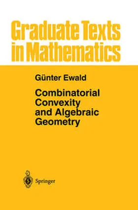 Ewald |  Combinatorial Convexity and Algebraic Geometry | eBook | Sack Fachmedien