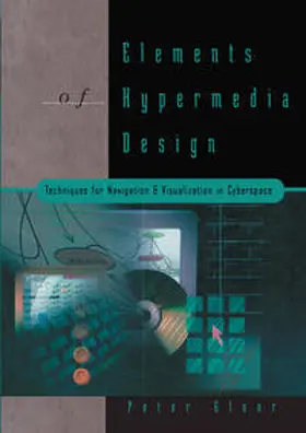 Gloor | Elements of Hypermedia Design: Techniques for Navigation & Visualization in Cyberspace | E-Book | sack.de