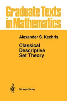 Kechris |  Classical Descriptive Set Theory | eBook | Sack Fachmedien