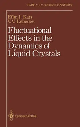 Kats / Lebedev |  Fluctuational Effects in the Dynamics of Liquid Crystals | eBook | Sack Fachmedien