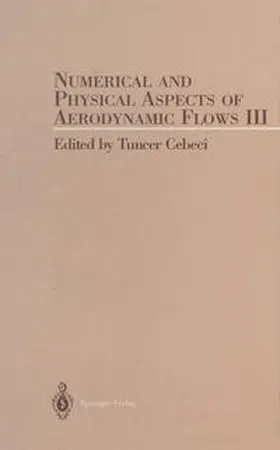 Cebeci |  Numerical and Phyical Aspects of Aerodynamic Flow III | eBook | Sack Fachmedien