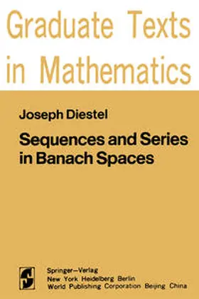Diestel |  Sequences and Series in Banach Spaces | eBook | Sack Fachmedien